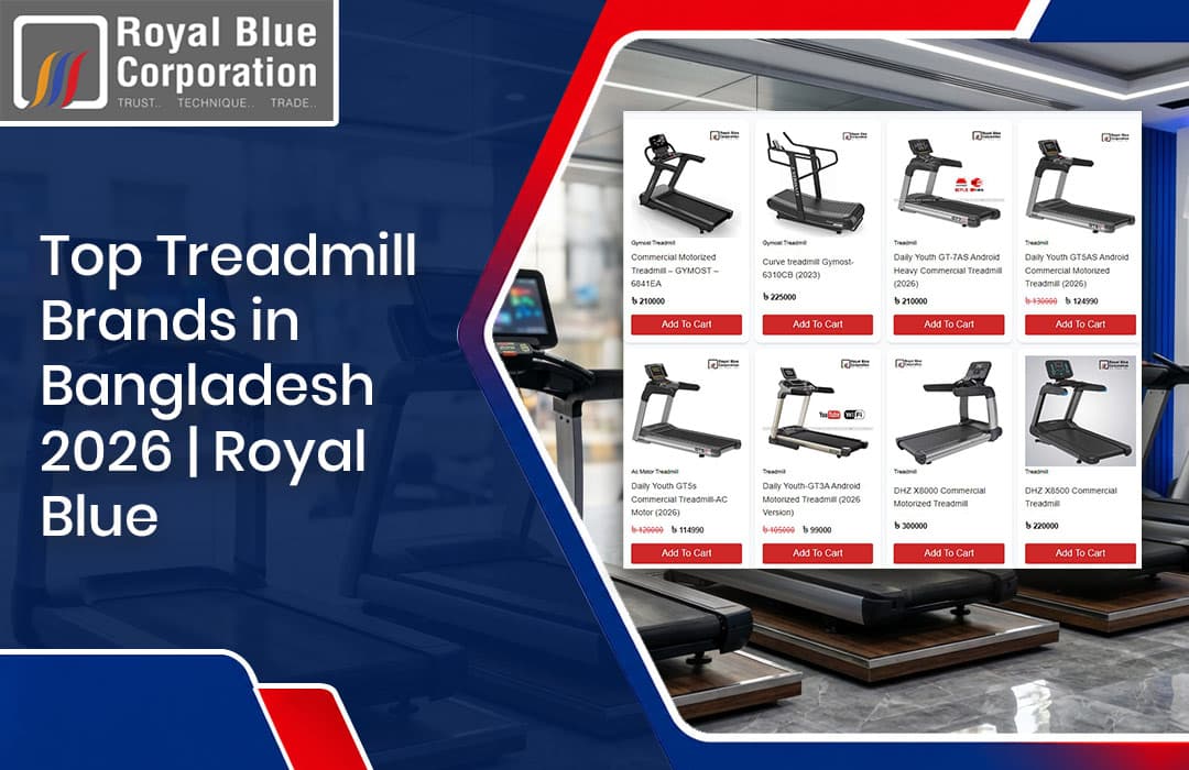 Top Treadmill Brands in Bangladesh 2026 | Royal Blue 