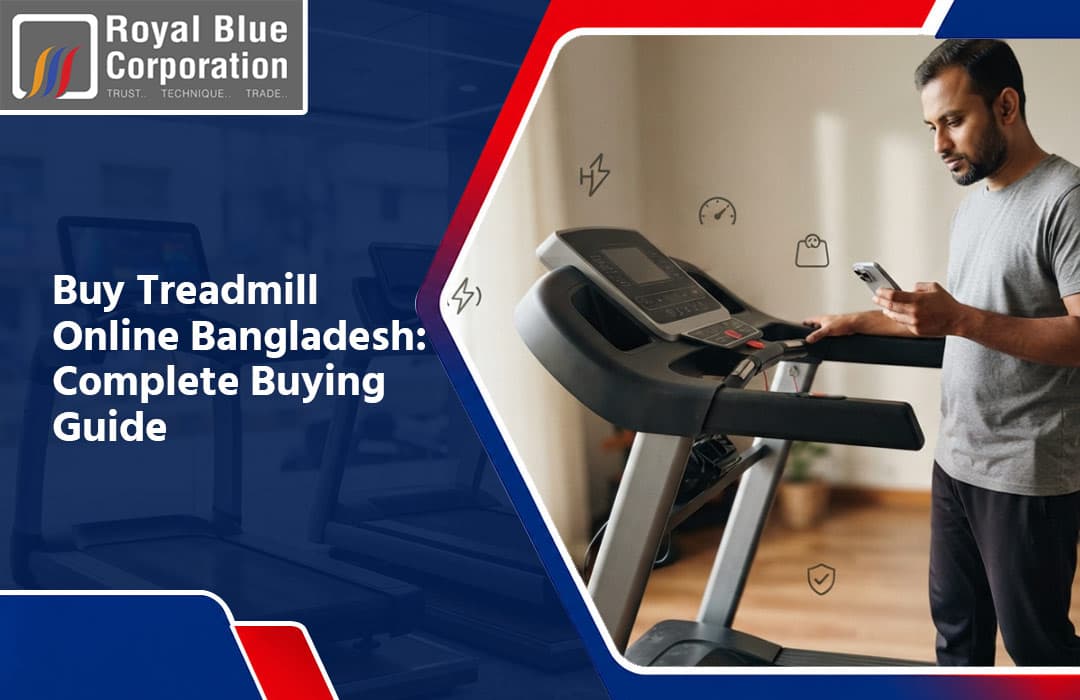 Buy Treadmill Online Bangladesh: Complete Buying Guide
