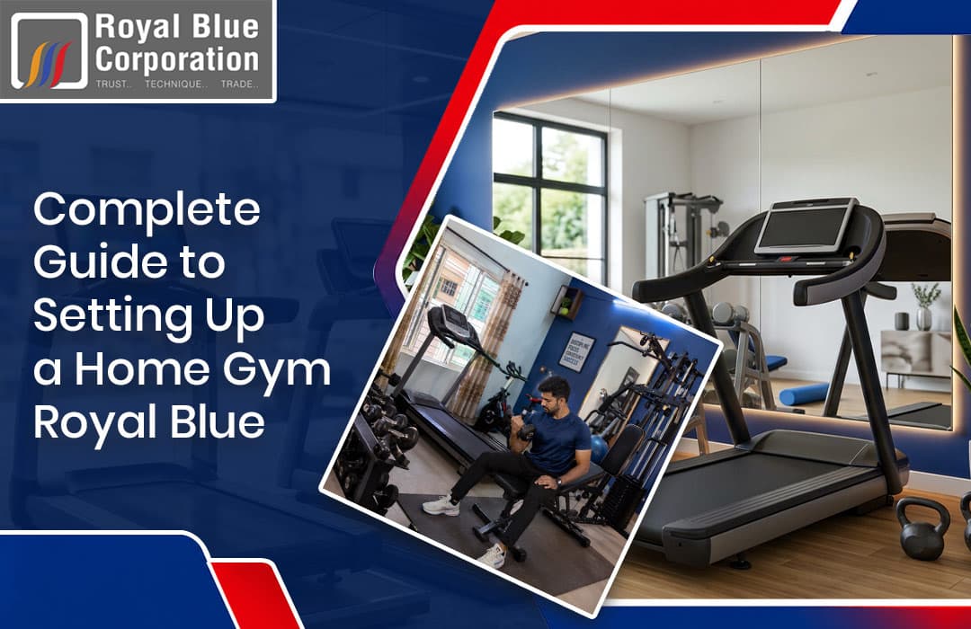 Complete Guide to Setting Up a Home Gym | Royal Blue