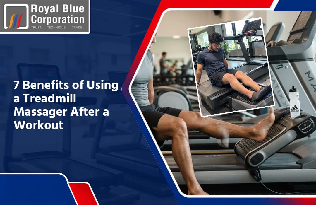7 Benefits of Using a Treadmill Massager After a Workout