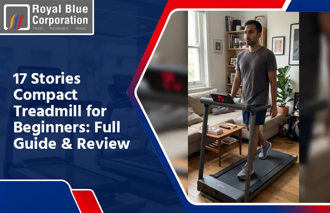 17 Stories Compact Treadmill for Beginners: Full Guide & Review